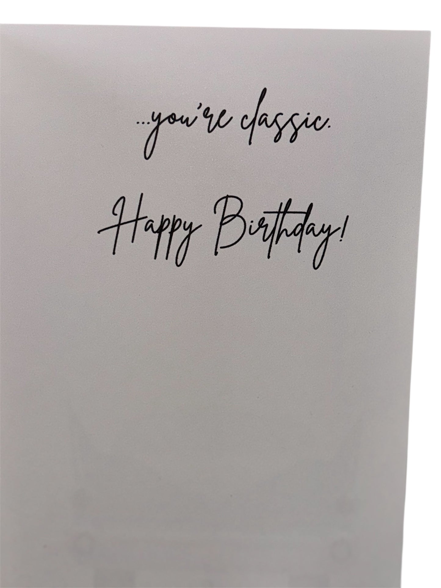 You're not old... Birthday Card