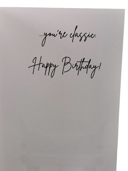 You're not old... Birthday Card