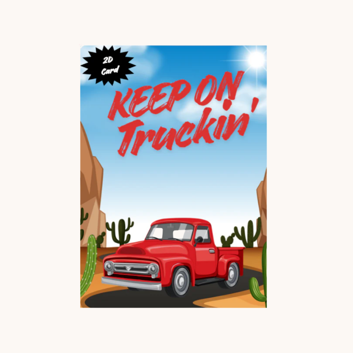 Keep on Truckin' Birthday Card 2D