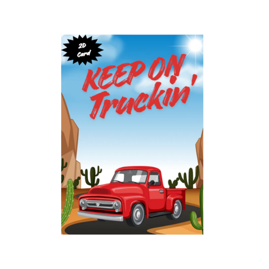 Keep on Truckin' Birthday Card 2D