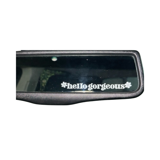 Hello Gorgeous Mirror Decal